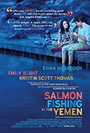 Salmon Fishing in the Yemen: Exquisitely Filmed Story About Faith in Possibilities